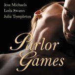 Parlor Games, Jess Michaels