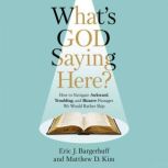 Whats God Saying Here?, Eric J. Bargerhuff
