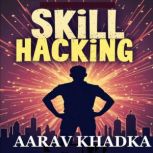 Skill Hacking, Aarav Khadka