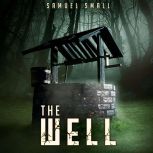 The Well, Samuel Small