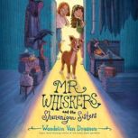 Mr. Whiskers and the Shenanigan Siste..., Wendelin Van Draanen