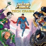 Tech Crash! DC Metal Force 1, Alex Segura