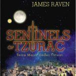 Sentinels of Tzurac, James Raven