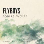 Flyboys, Tobias Wolff