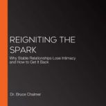 Reigniting The Spark, Dr. Bruce Chalmer