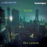 1004, Ben Lerner