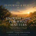 Enough Time for What Matters, William R. Stanek