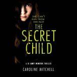 The Secret Child, Caroline Mitchell