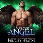 Warrior Angel Her Angel Bound Warri..., Felicity Heaton