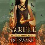 Sacrifice The Chosen #3, D.G. Swank