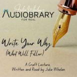 Write Your Why What Will Follow, Julia Whelan