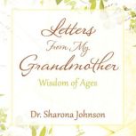 Letters From My Grandmother, Dr. Sharona Johnson