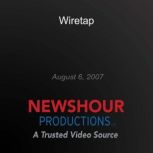 Wiretap, PBS NewsHour