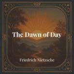 The Dawn of Day, Friedrich Nietzsche