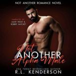Not Another Alpha Male, R.L. Kenderson