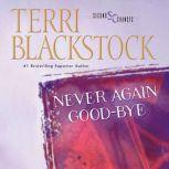 Never Again GoodBye, Terri Blackstock