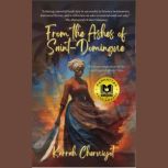 From the Ashes of SaintDomingue, Karrah Cheruiyot