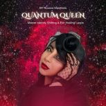 Quantum Queen, Rozana Manifests