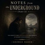 Notes from the Underground Part II, Fyodor Dostoevsky