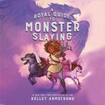 A Royal Guide to Monster Slaying, Kelley Armstrong