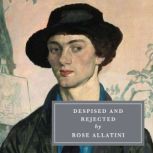 Despised and Rejected, Rose Allatini