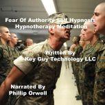 Fear of Authority Self Hypnosis Hypno..., Key Guy Technology LLC