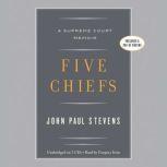 Five Chiefs A Supreme Court Memoir, John Paul Stevens