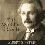World as I See It, The, Albert Einstein