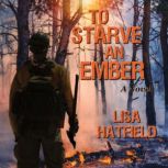 To Starve an Ember, Lisa Hatfield