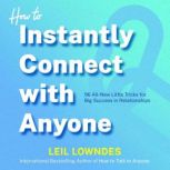 How to Instantly Connect with Anyone, Leil Lowndes