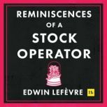 Reminiscences of a Stock Operator, Edwin Lefevre
