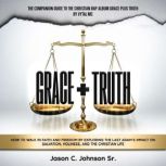 Grace Plus Truth, Jason C. Johnson Sr.