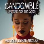 Candomble, Monique Joiner Siedlak