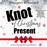 Knot of Christmas Present, Imogen Knowed