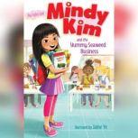 Mindy Kim and the Yummy Seaweed Business, Lyla Lee