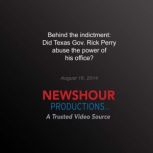 Behind the Indictment Did Texas Gov ..., PBS NewsHour