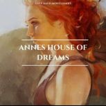Annes House of Dreams, Lucy Maud Montgomery