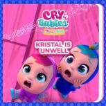 Kristal is unwell, Cry Babies in English