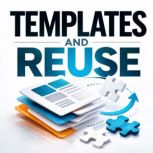 Templates and Reuse, Luke Beatty