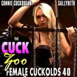 The Cuck Zoo  Female Cuckolds 40 Cu..., Connie Cuckquean