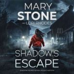 Shadows Escape, Mary Stone