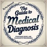 The Guide to Medical Diagnosis, Ava Westwood