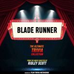 Blade Runner  The Ultimate Trivia Co..., Film Trivia Metaverse