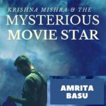 Krishna Mishra  the Mysterious Movie..., Amrita Basu