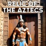 Relic of the Aztecs, Michael Finney