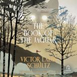 The Book of the Jaguar, Victor Ladis Schultz