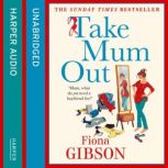 Take Mum Out, Fiona Gibson
