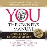 YOU The Owners Manual, Mehmet C. Oz, M.D.