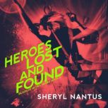 Heroes Lost and Found, Sheryl Nantus
