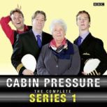 Cabin Pressure The Complete Series 1..., John Finnemore
